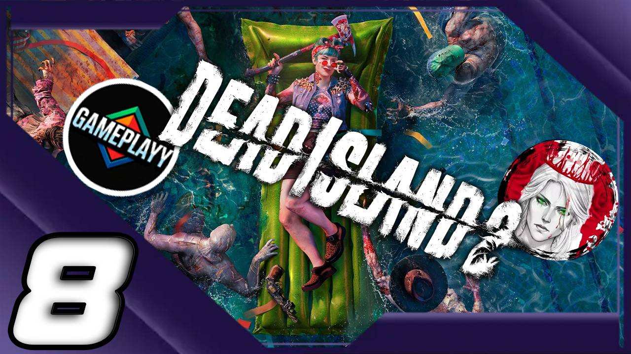 №8⏩Dead Island 2🧟