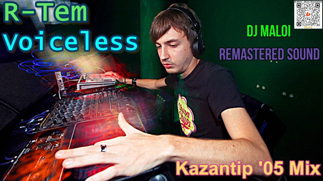 R-Tem - Voiceless (Dj Maloi«Remastered Sound»Kazantip'05 Mix),Melodic Progressive,Deep House,Retro,