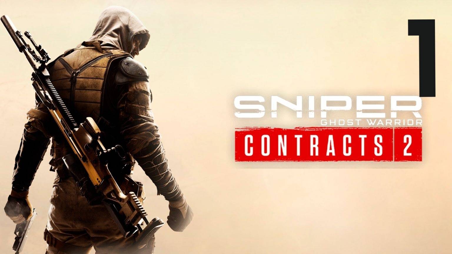 Sniper Ghost Warrior: Contracts 2 Прохождение #1