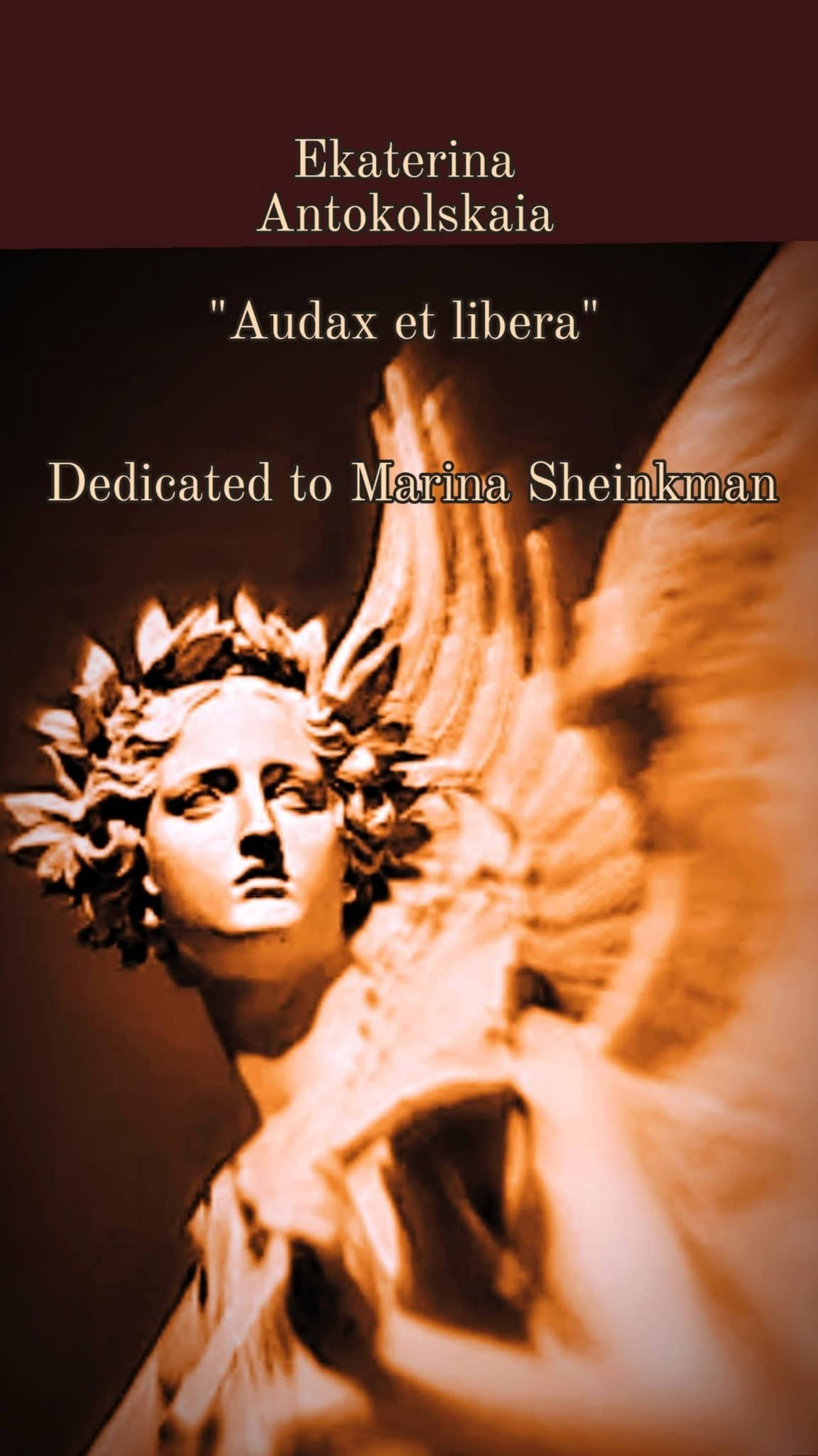 Ekaterina Antokolskaia. "Audax et libera" op. 14.
Dedicated to Marina Sheinkman.
