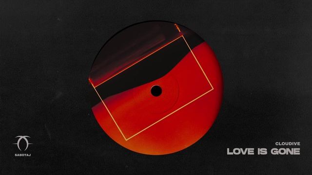 Cloudive - Love is Gone