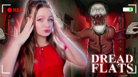 СТРИМ ➜ Dread Flats Полное Прохождение На РУССКОМ ➤ СТРАШНАЯ КИТАЙСКАЯ БАБКА