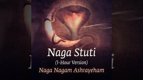 Naga Stuti (Naga Nagam Ashrayeham)