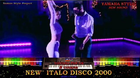 ☣YAMAHA STYLE ☣💃🕺NEW'' ITALO DISCO-2000 🕺💃📀 NEW SOUND 🎧