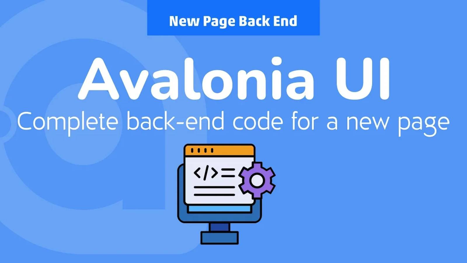 45. Avalonia UI Real World (New Page Back End)