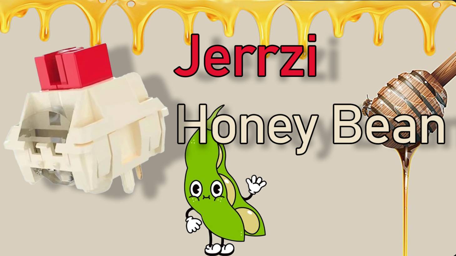 Jerrzi Honey Bean (Silent) Линейные свичи