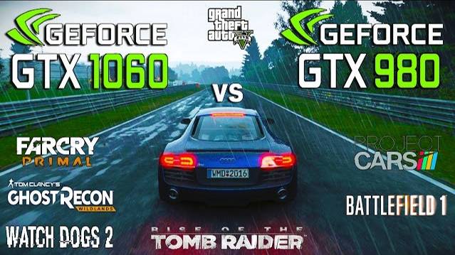GTX 980 vs GTX 1060 Test in 7 Games (i5 6600k)