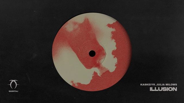 Kaskeiyp, Julia Milows - Illusion