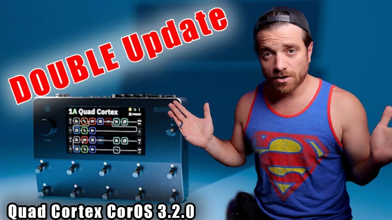 Quad Cortex Dropped Double Update! Neural DSP CorOS 3.2.0