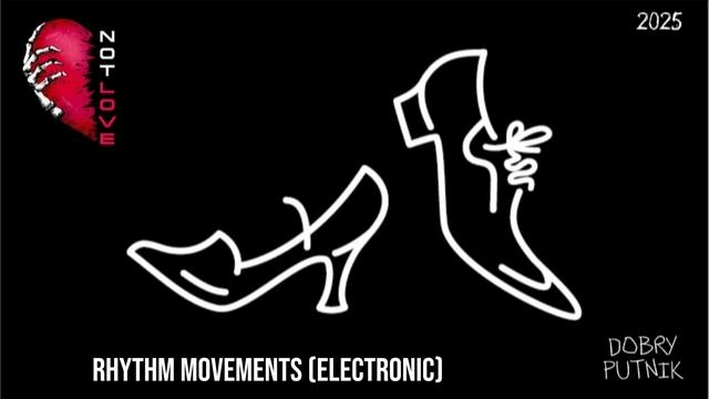 NOT LOVE - RHYTHM MOVEMENTS (ELECTRONIC)