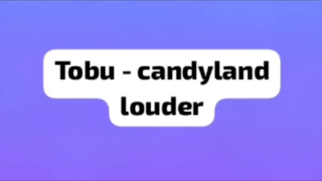 tobu - candyland louder