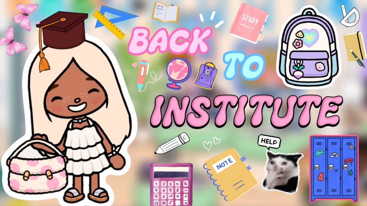 BACK TO INSTITUTE💖Milli toca _Toca boca_Toca life _Toca world _тока бока_Милли тока