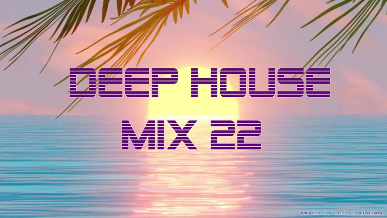 OLEG SHOVGAN - DEEP HOUSE MIX 22 #nudisco #deephouse #vocalhouse #synthwave
