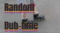 Random _ Dub-timeг
