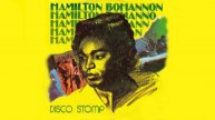 Hamilton Bohannon ~ Disco Stomp