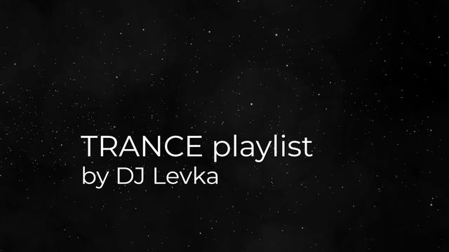 TRANCE Playlist By DJ Levka