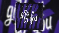 Adam Maniac - give it to you