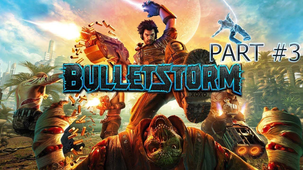 Bulletstorm Full Game Creative Kill System 3 часть (3-5)