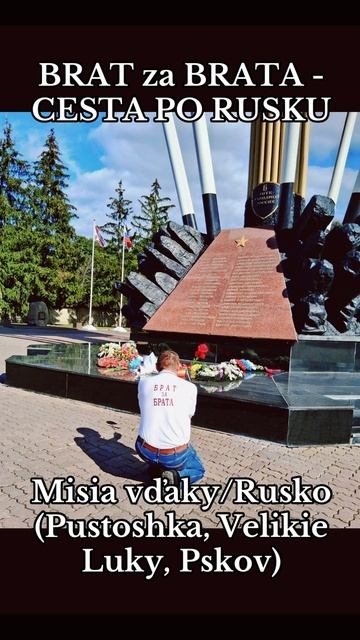 BRAT za BRATA - CESTA PO RUSKU - Misia vďaky/Rusko (Pustoshka, Velikie Luky, Pskov)