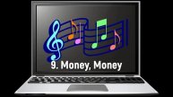 9. Money, Money