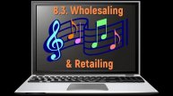 8.3. Wholesaling and Retailing