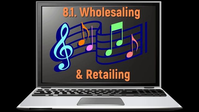 8.1. Wholesaling and Retailing