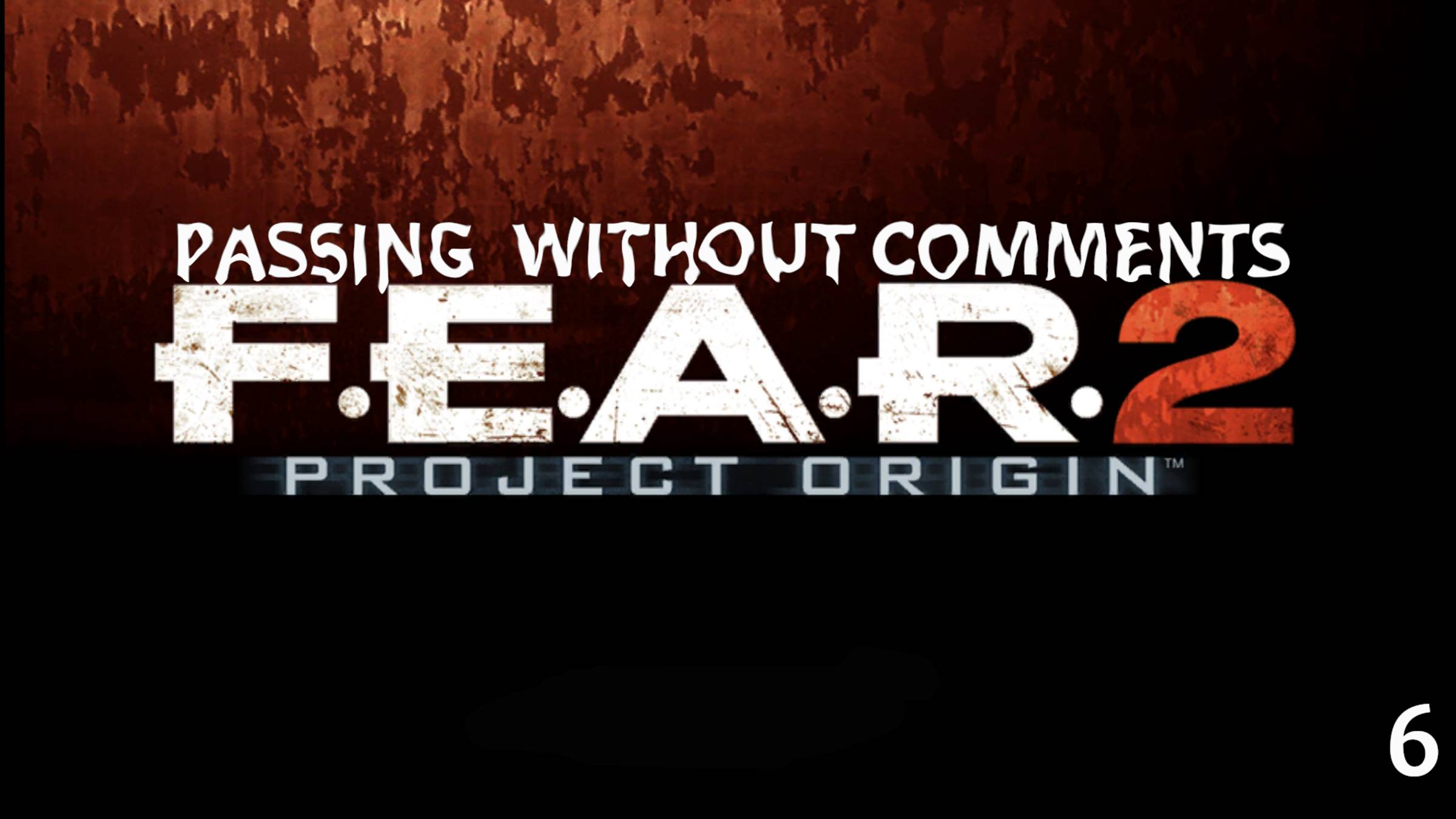 Прохождение F.E.A.R. 2 : Project Origin, Part 6  (без комментариев)