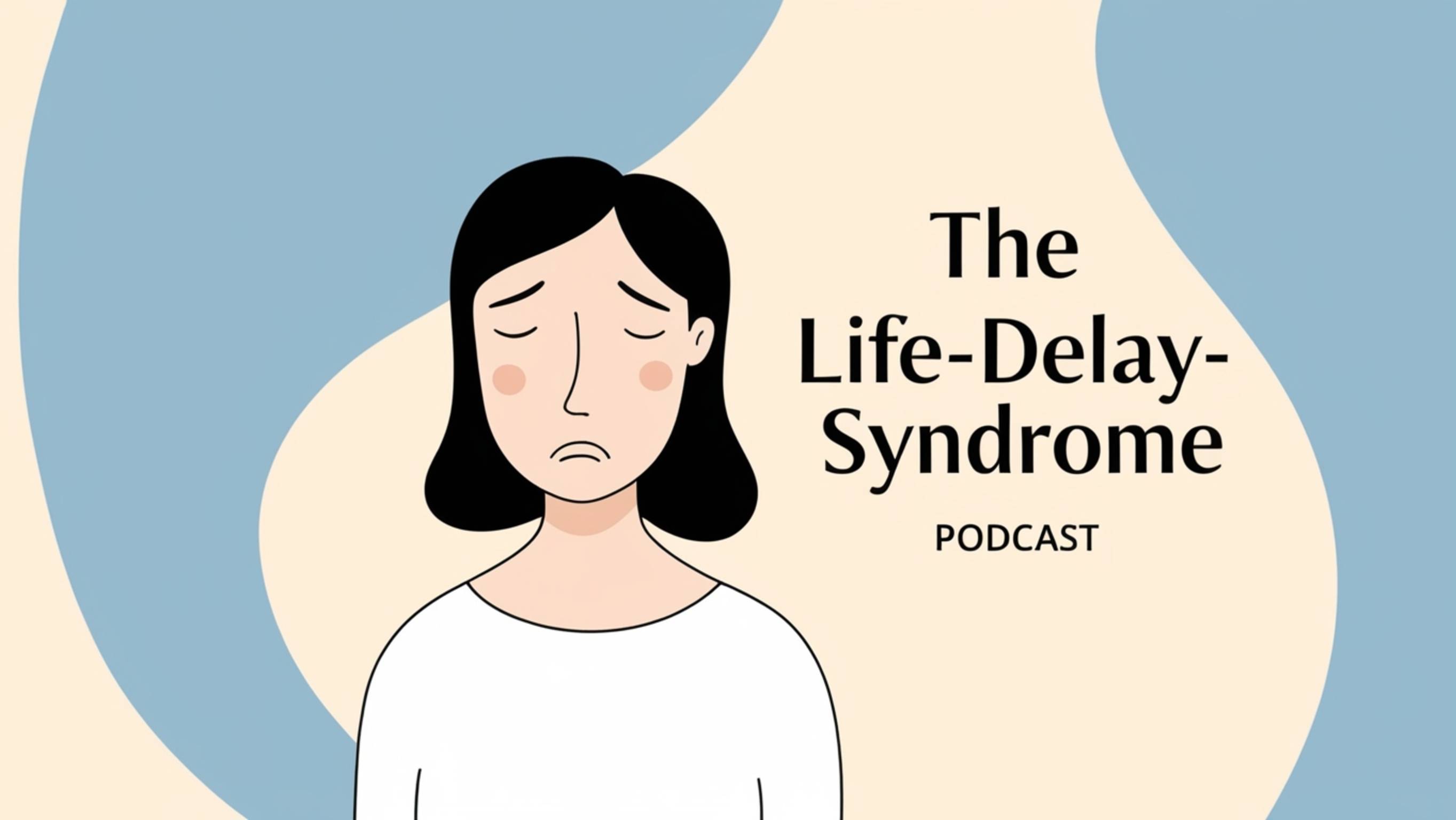 The Life-Delay Syndrome — How to Stop Waiting and Start Living Now?English Podcast For Learning Eng