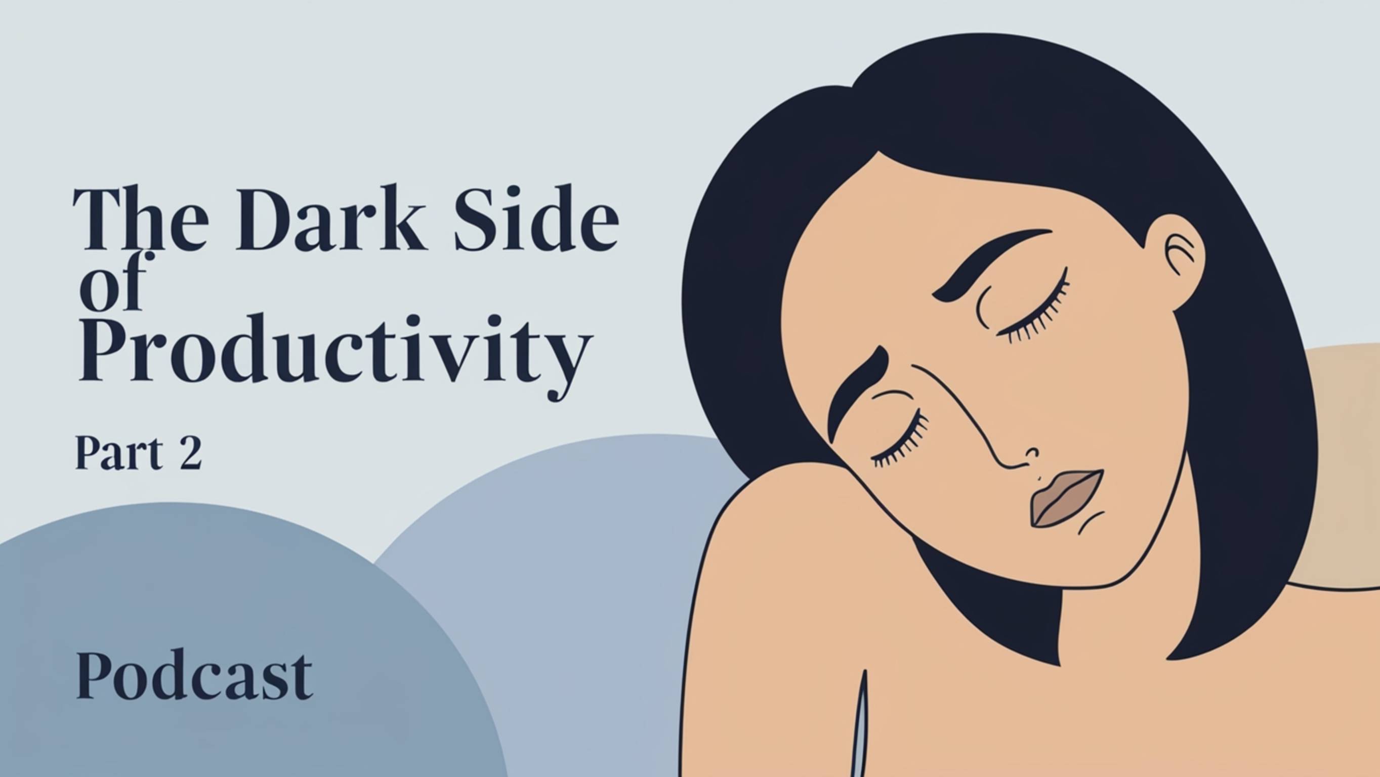 The Dark Side of Productivity|Part 2|English Podcast For Learning English!