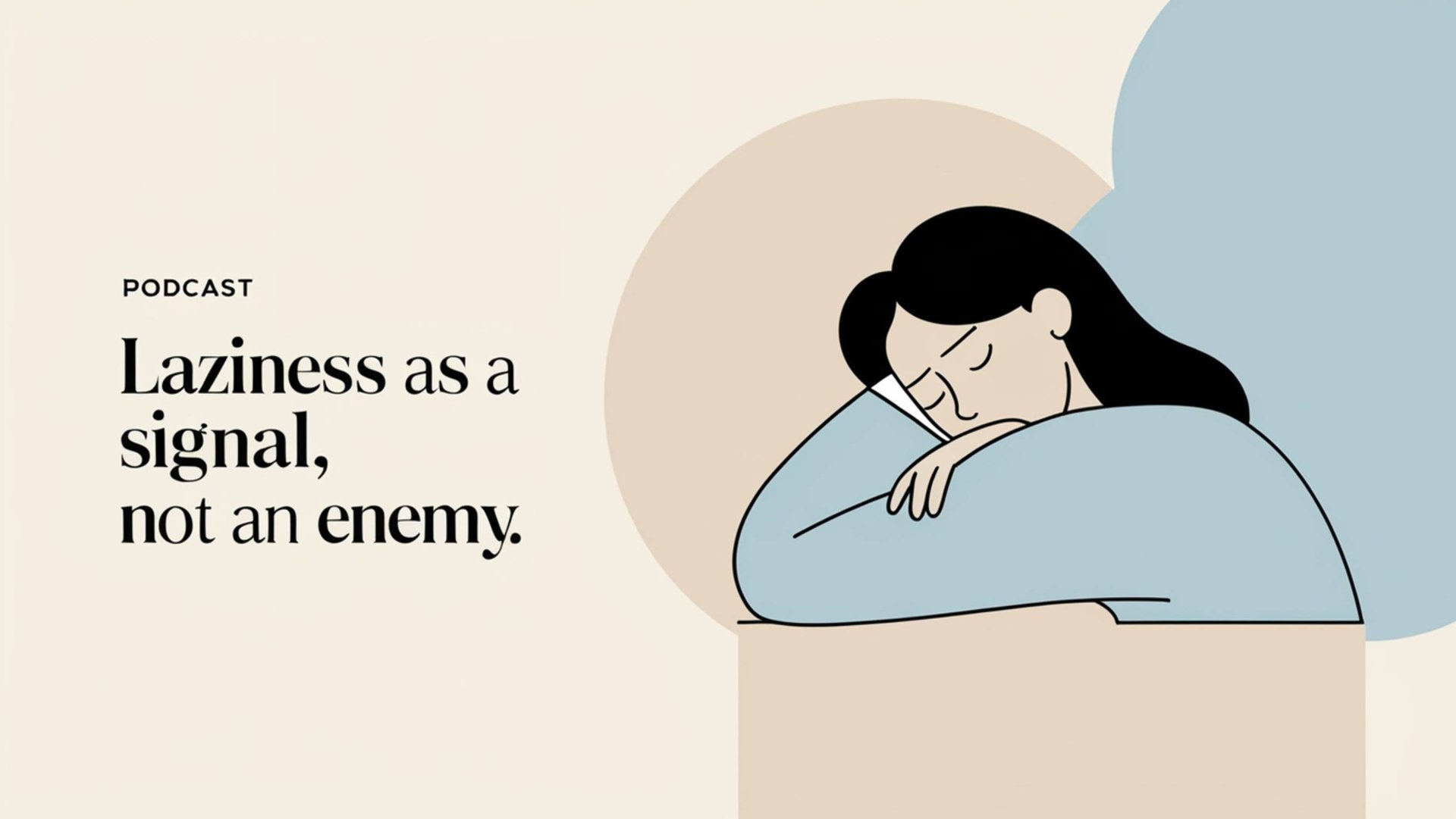 Laziness as a Signal, Not an Enemy! English Podcast For Learning English!