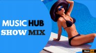 MUSICHUB SHOW MIX #41