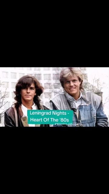 Leningrad Nights - Heart Of The '80s ❤️ Modern Talking style