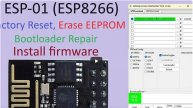 104. ESP-01 Install firmware - Factory Reset - Bootloader Repair