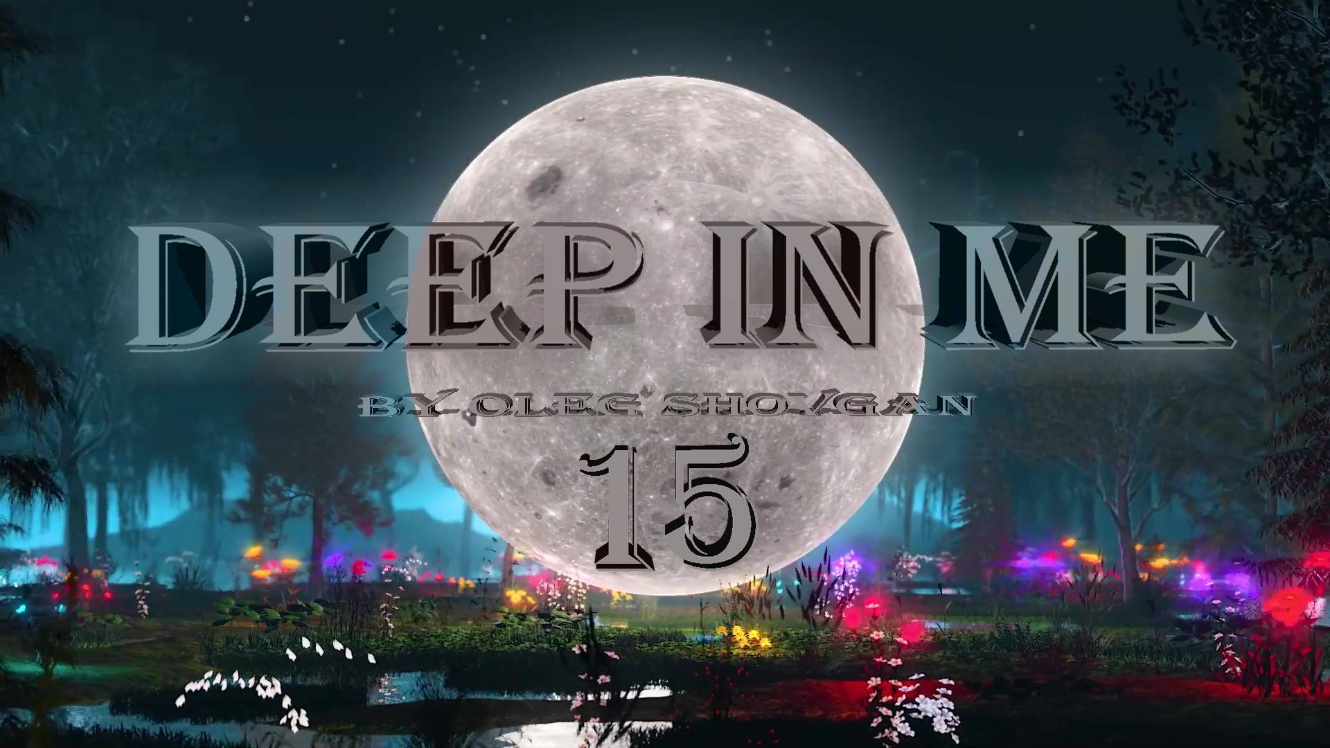 OLEG SHOVGAN - DEEP IN ME 15 #deephouse #melodicdeep #slowdeep #atmo