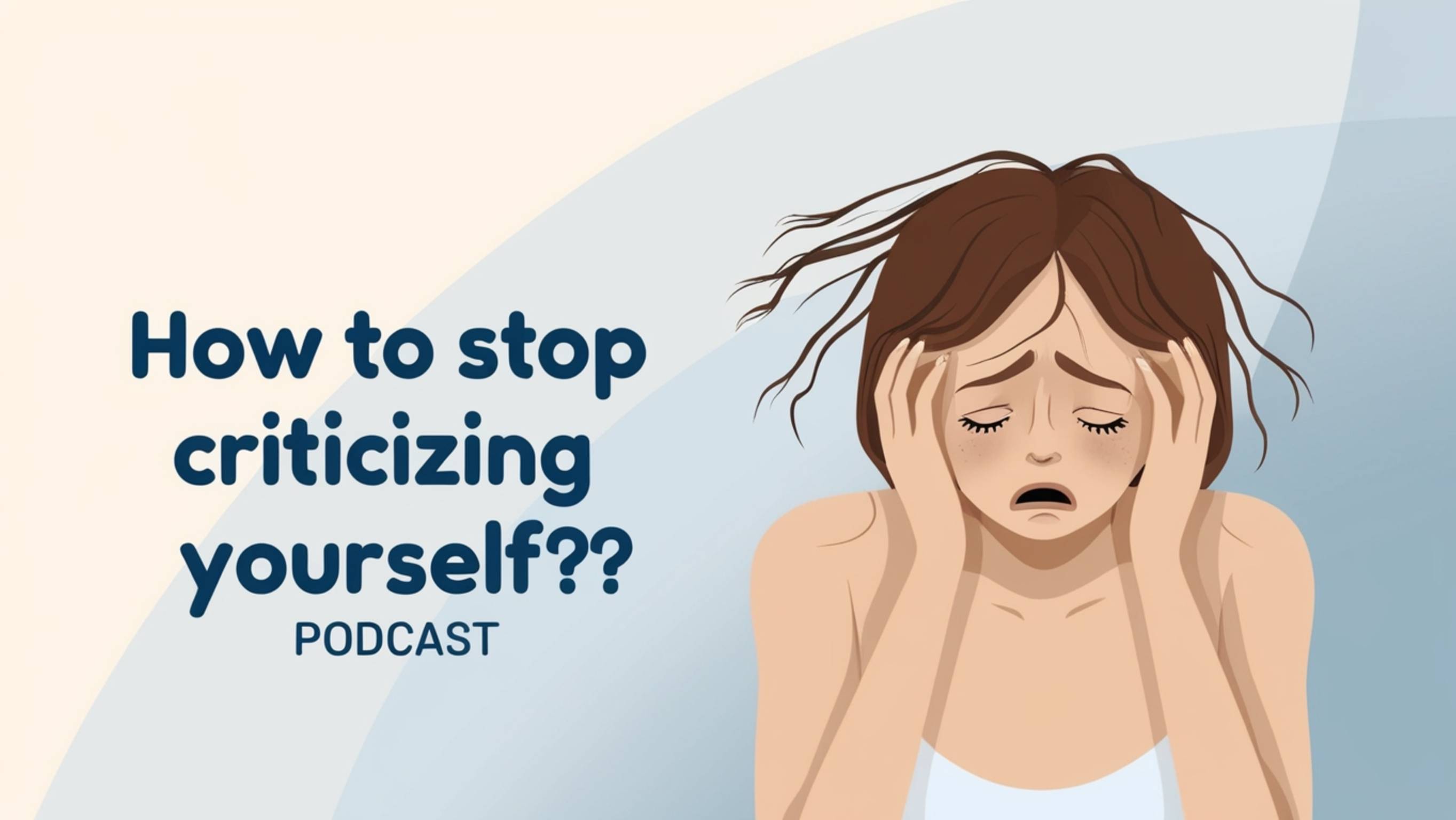How to stop criticizing yourself?English Podcast For Learning English!