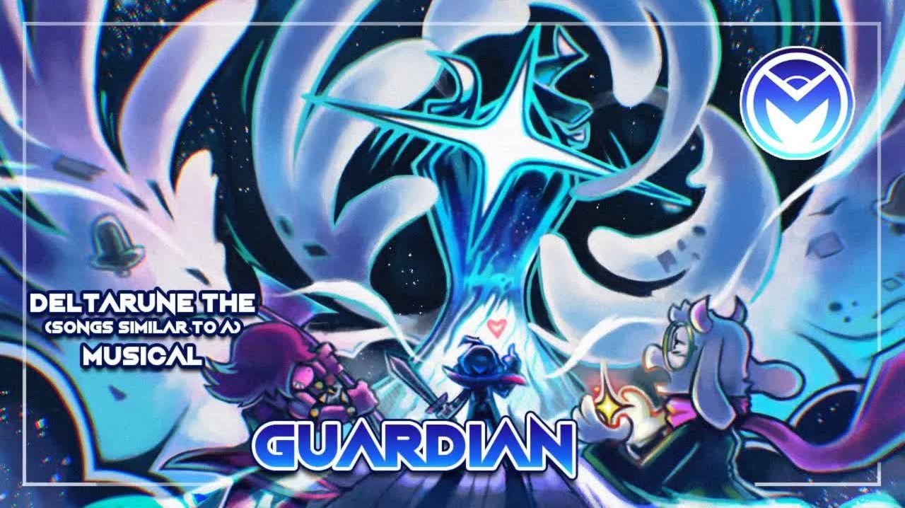 Deltarune The (not) Musical - GUARDIAN