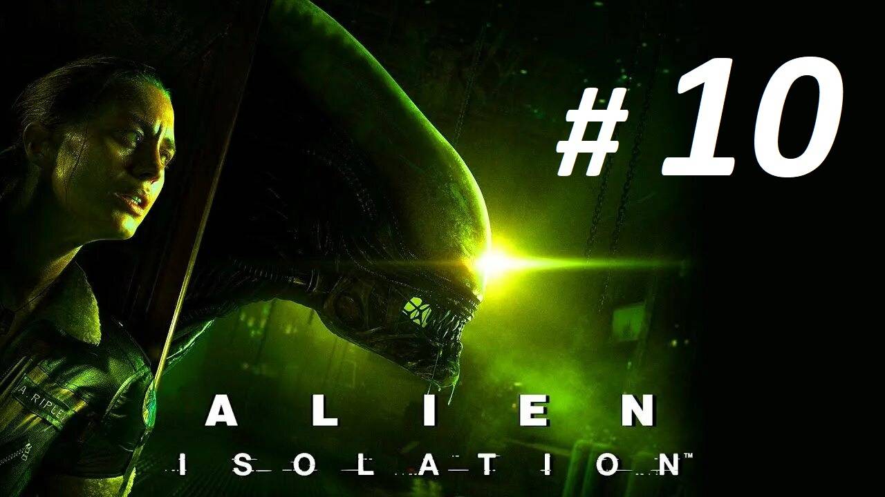 Прохождение «Alien: Isolation» (Часть 10-я) Охота.
