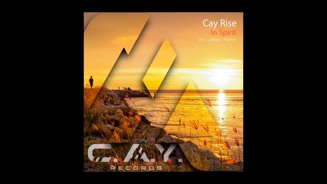 Cay Rise - In Spirit (Via Laktea Remix)