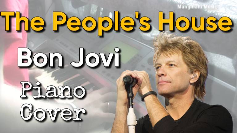 The People's House - Bon Jovi Piano Cover
