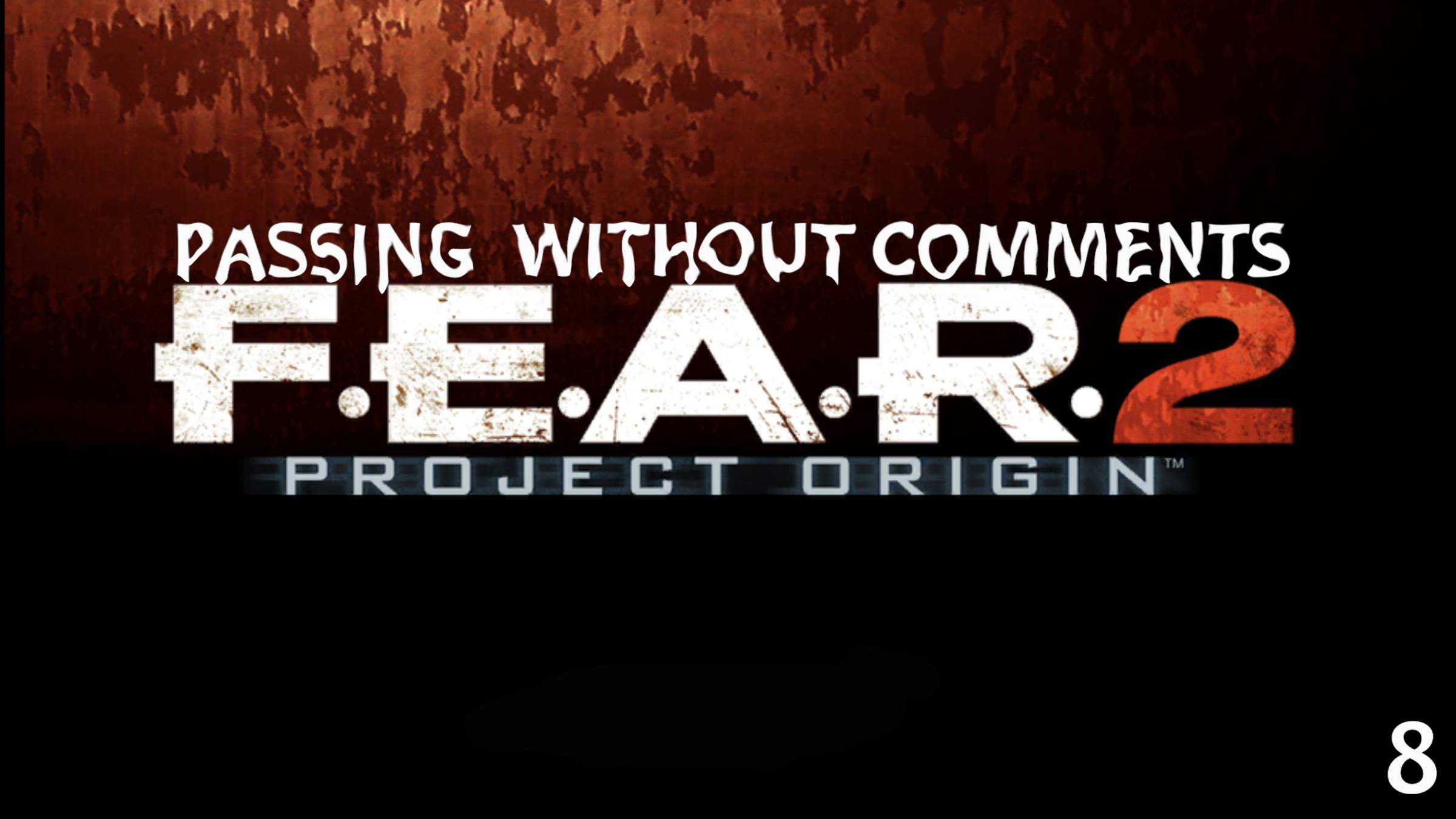 Прохождение F.E.A.R. 2 : Project Origin, Part 8 (без комментариев)