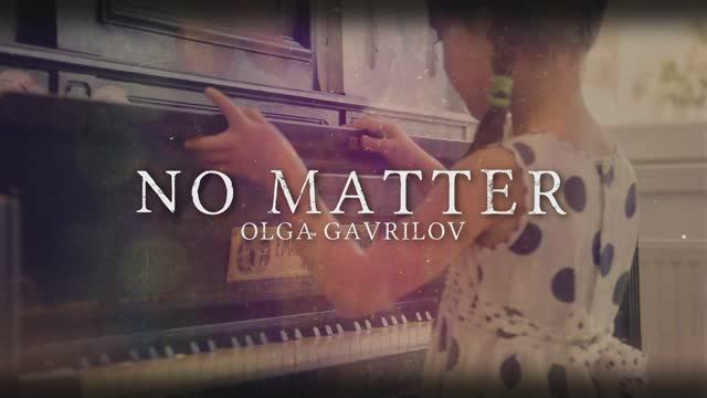 NO MATTER  Oльга Гаврилова