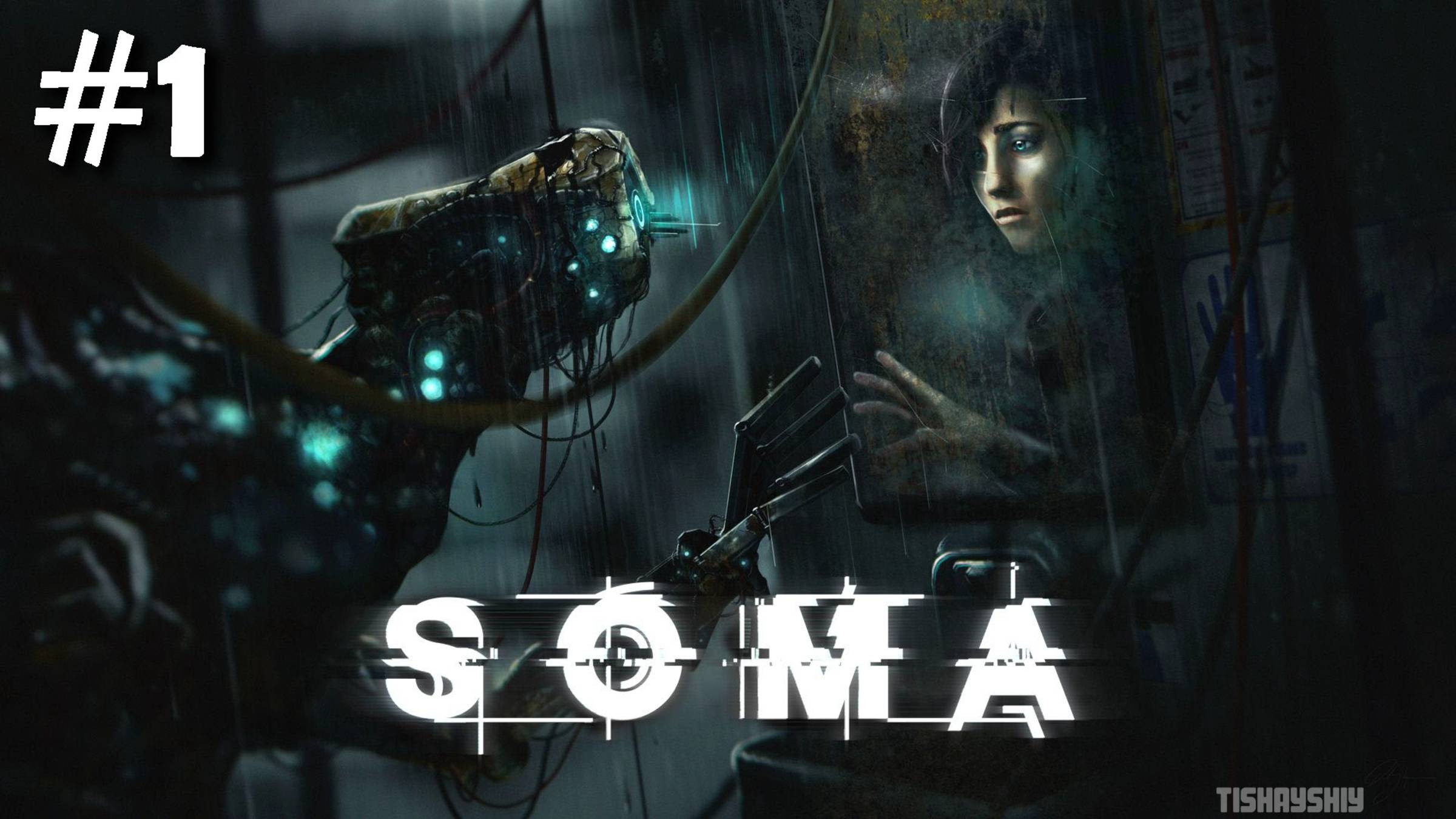 SOMA прохождение #1 Станция 