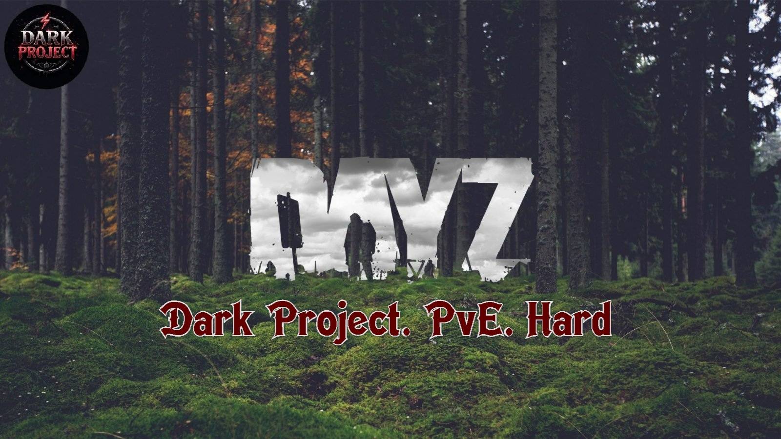 Dayz. Dark Project. PvE. Hard №2