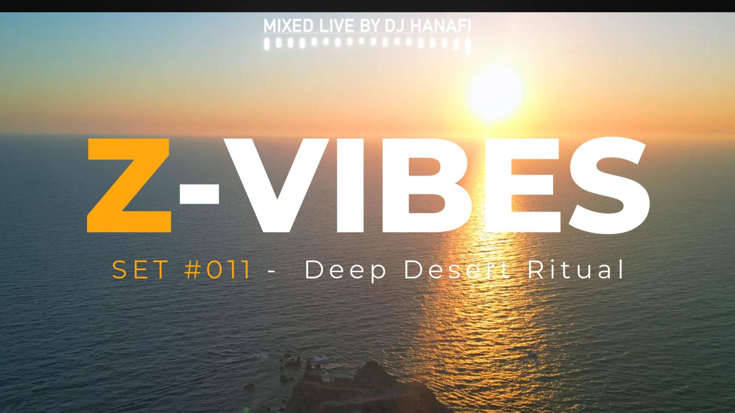 Deep Desert Ritual  DJ Hanafi  Set 011 Afro Organic House