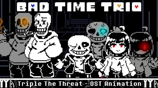 Undertale | Bad Time Trio | Triple The Threat - OST Animation