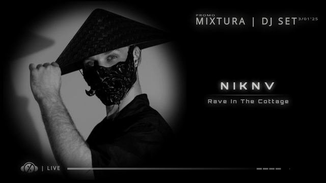 NIKNV - Rave In The Cottage 2025-01-03