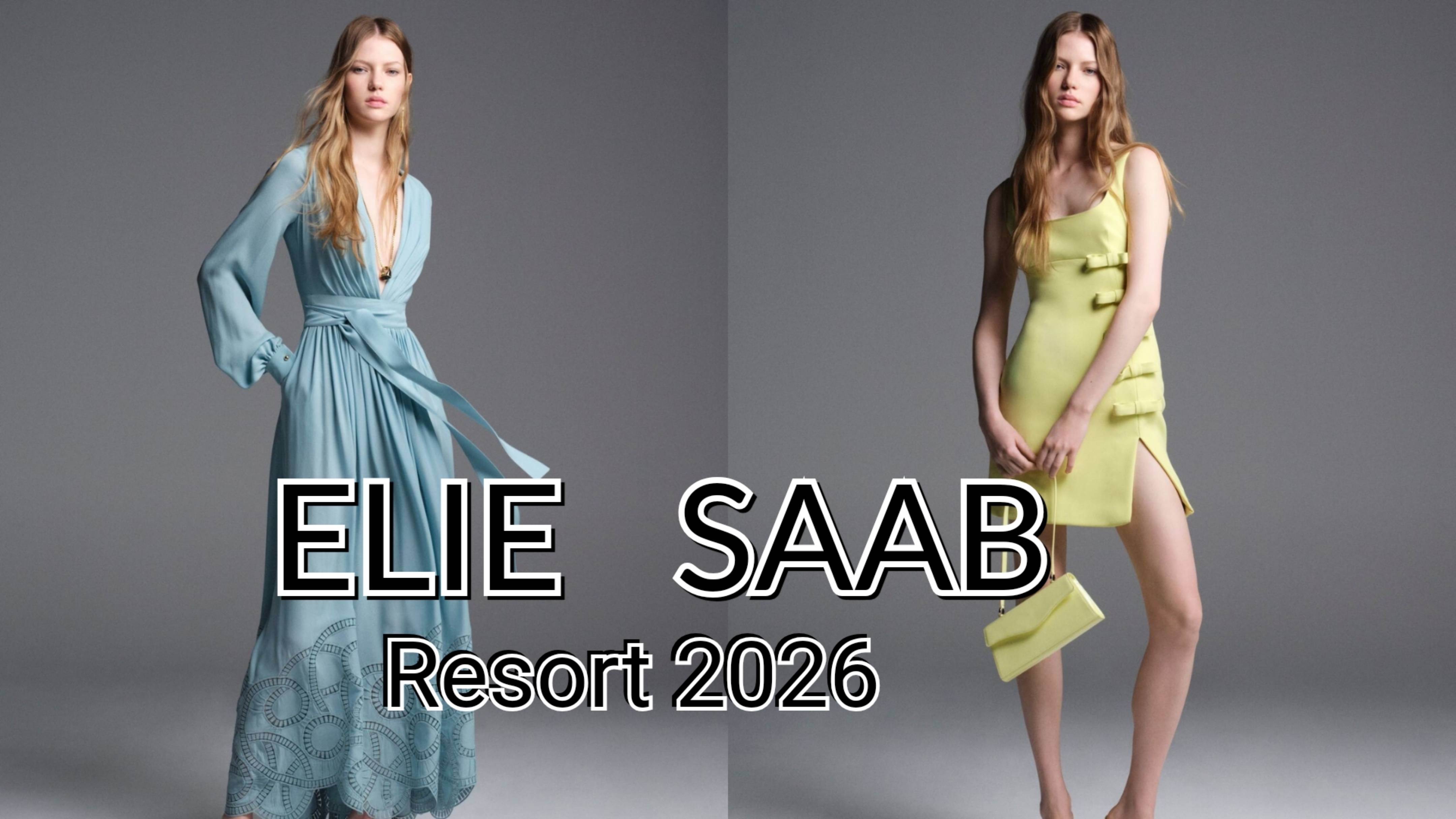 Мода ELIE SAAB Resort 2026