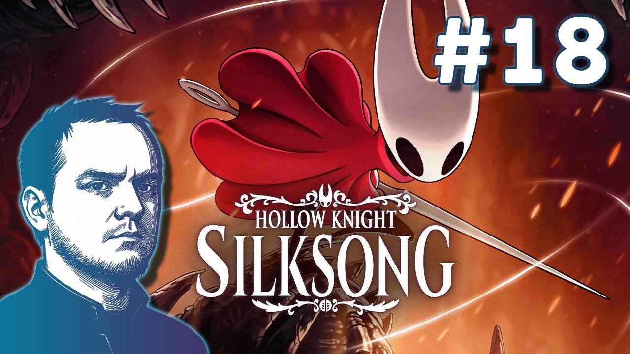 #18 Hollow Knight: Silksong