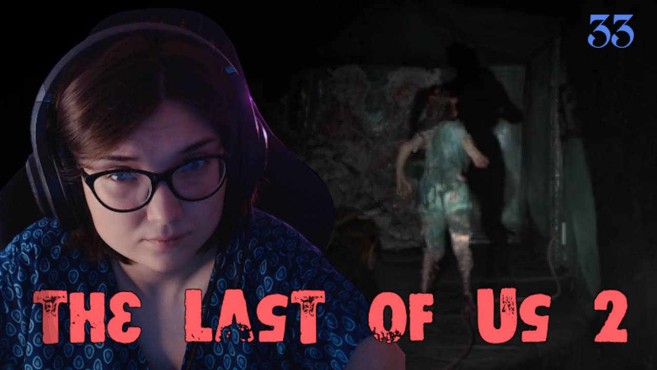ОЧКОВАЯ БОЛЬНИЦА 33 The Last of Us 2