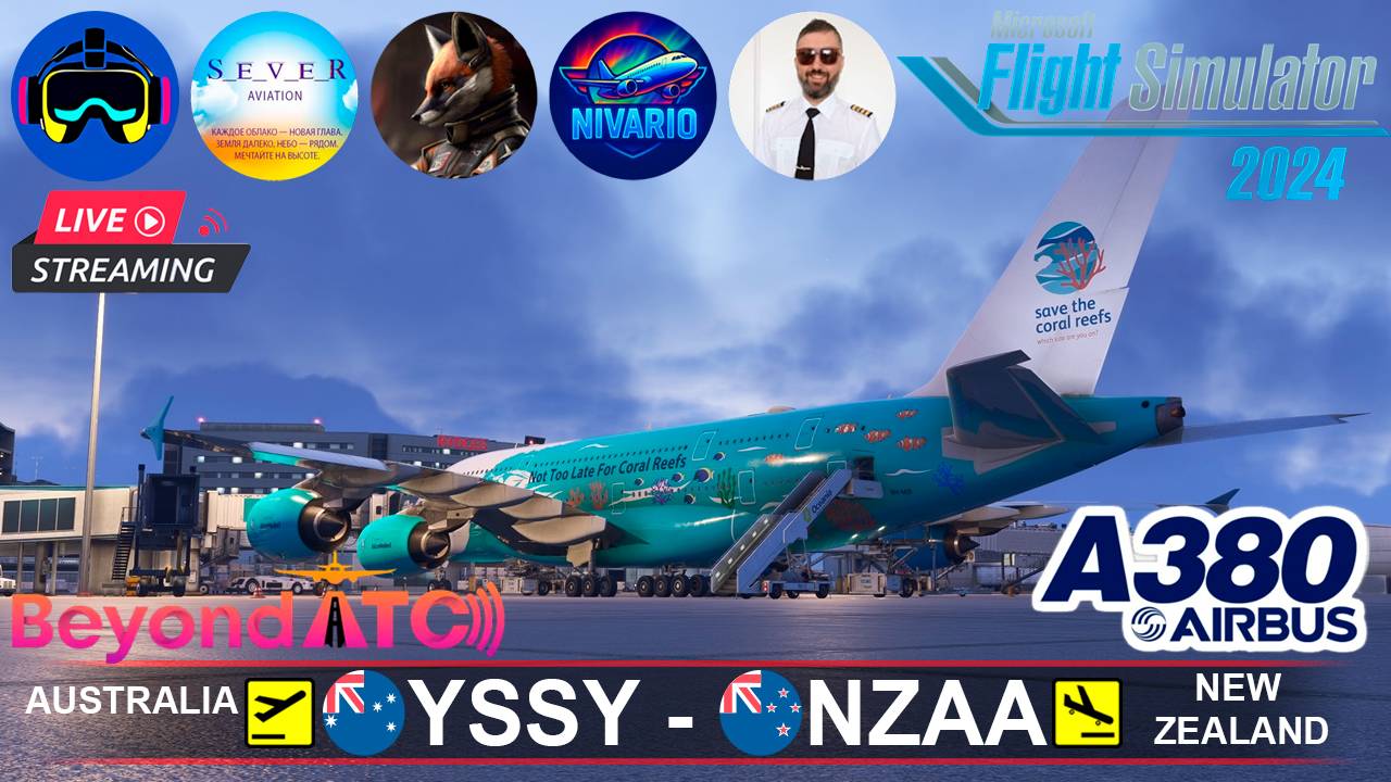 ✈️ ВЕЛИКАЯ КРУГОСВЕТКА СТРИМЕРОВ.ЛЕТИМ ДАЛЬШЕ | СИДНЕЙ  - ОКЛЕНД | MSFS2024 | FBW A380-842